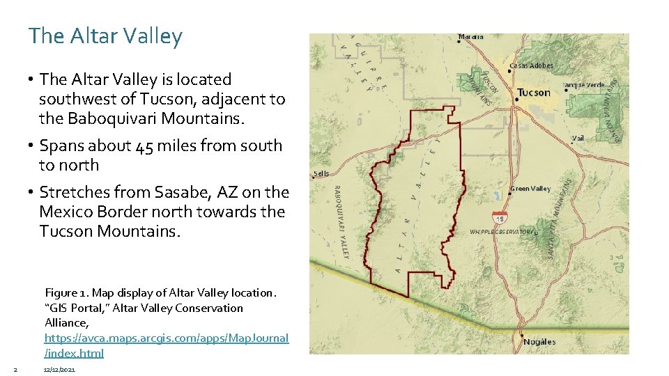 The Altar Valley • The Altar Valley is located southwest of Tucson, adjacent to