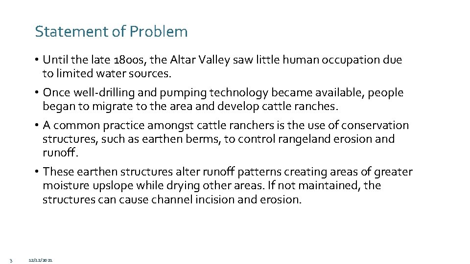 Statement of Problem • Until the late 1800 s, the Altar Valley saw little