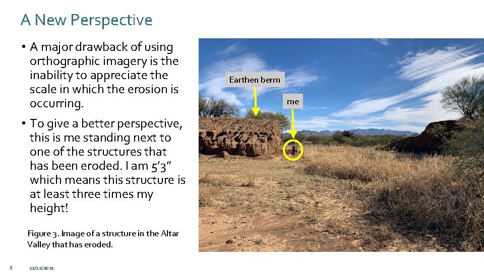 A New Perspective • A major drawback of using orthographic imagery is the inability