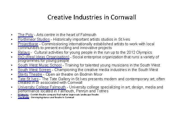 Creative Industries in Cornwall • • • The Poly - Arts centre in the