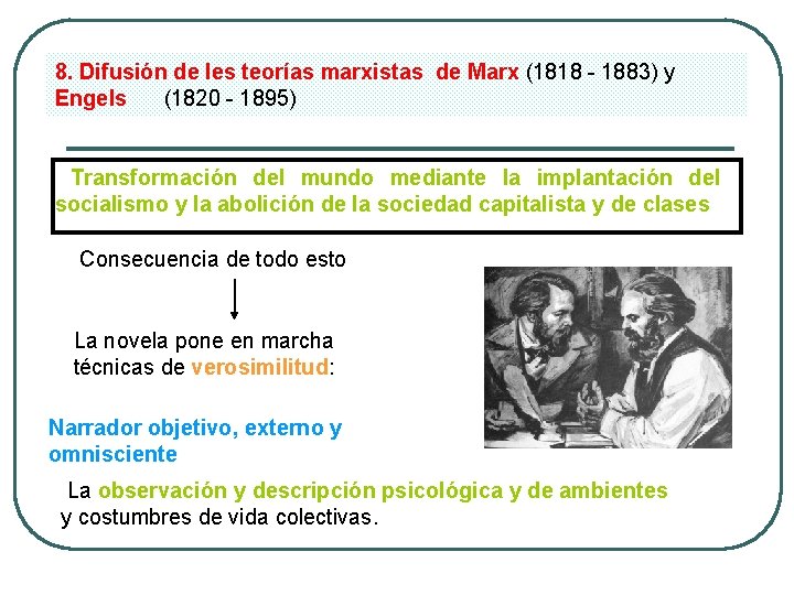 8. Difusión de les teorías marxistas de Marx (1818 - 1883) y Engels (1820