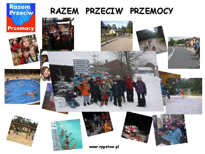 RAZEM PRZECIW PRZEMOCY www. rppstow. pl 