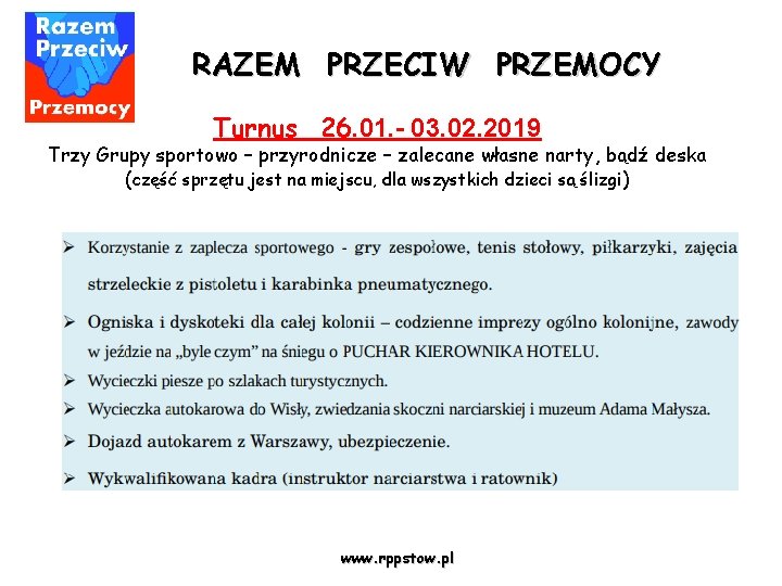 RAZEM PRZECIW PRZEMOCY Turnus 26. 01. - 03. 02. 2019 Trzy Grupy sportowo –