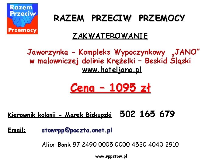 RAZEM PRZECIW PRZEMOCY ZAKWATEROWANIE Jaworzynka - Kompleks Wypoczynkowy „JANO” w malowniczej dolinie Krężelki –