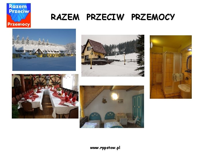 RAZEM PRZECIW PRZEMOCY www. rppstow. pl 