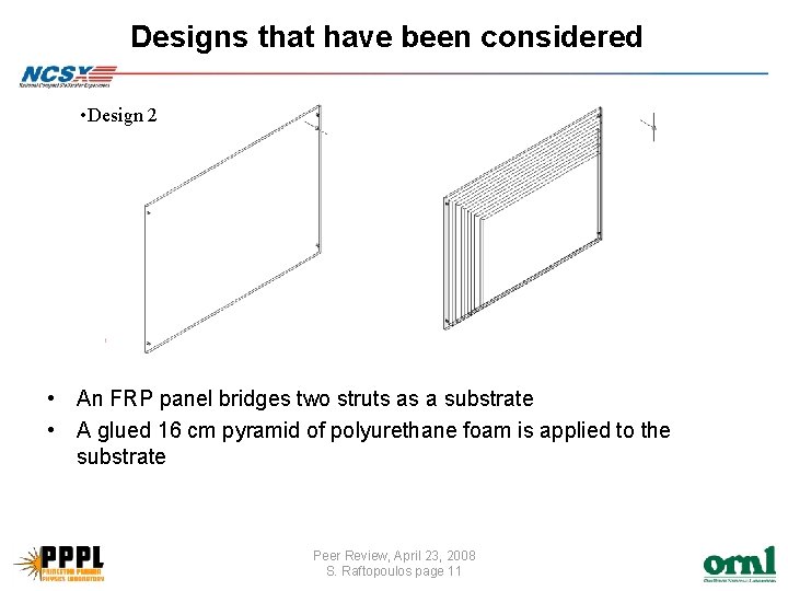 Designs that have been considered • Design 2 • An FRP panel bridges two