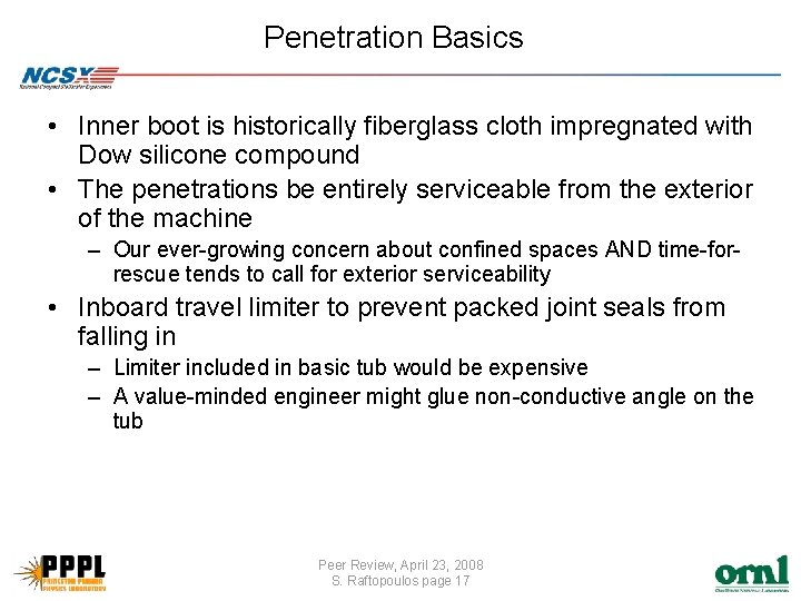 Penetration Basics • Inner boot is historically fiberglass cloth impregnated with Dow silicone compound