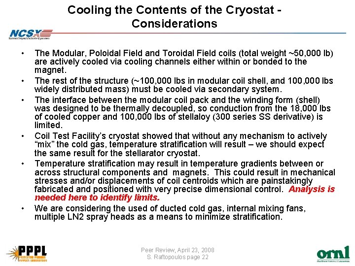 Cooling the Contents of the Cryostat Considerations • • • The Modular, Poloidal Field