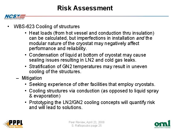 Risk Assessment • WBS-623 Cooling of structures • Heat loads (from hot vessel and