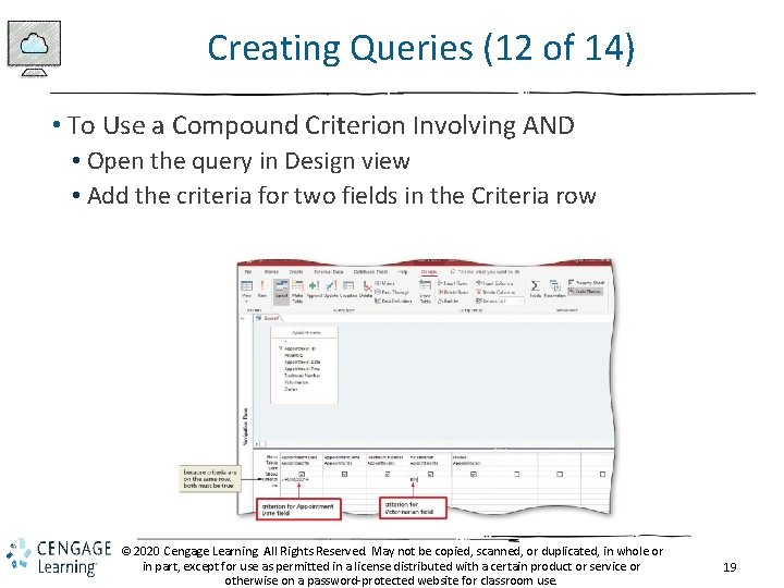 Creating Queries (12 of 14) • To Use a Compound Criterion Involving AND •