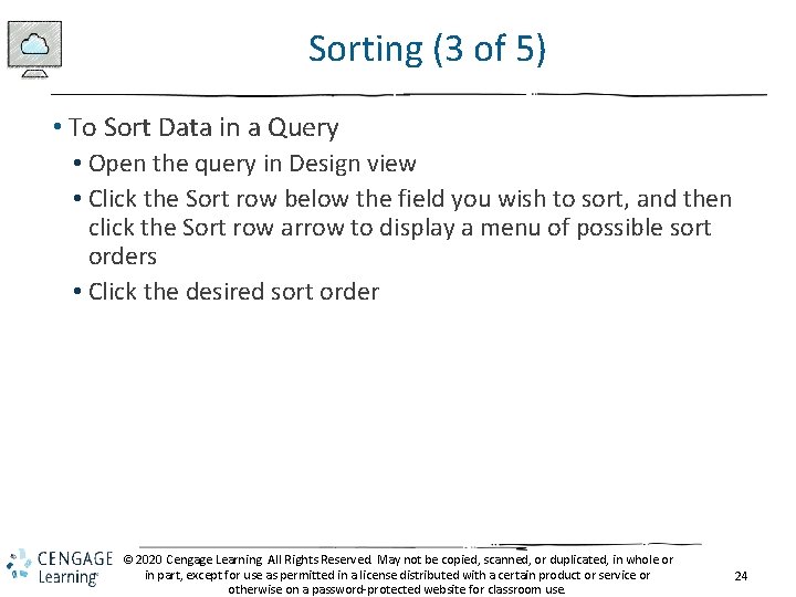 Sorting (3 of 5) • To Sort Data in a Query • Open the Sorting (3 of 5) • To Sort Data in a Query • Open the