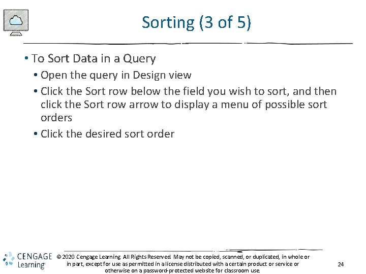 Sorting (3 of 5) • To Sort Data in a Query • Open the