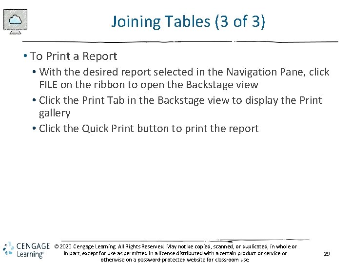 Joining Tables (3 of 3) • To Print a Report • With the desired