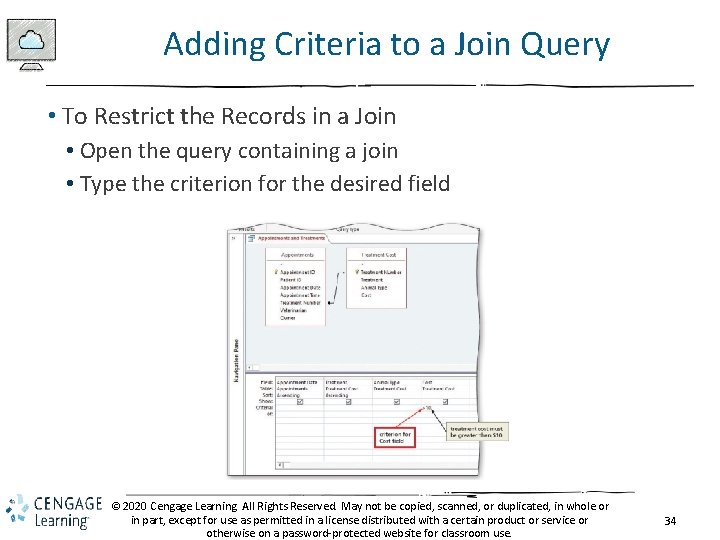 Adding Criteria to a Join Query • To Restrict the Records in a Join