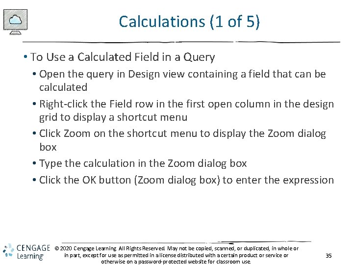 Calculations (1 of 5) • To Use a Calculated Field in a Query •