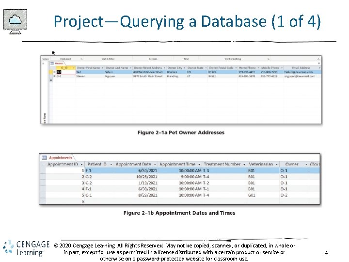 Project—Querying a Database (1 of 4) © 2020 Cengage Learning. All Rights Reserved. May