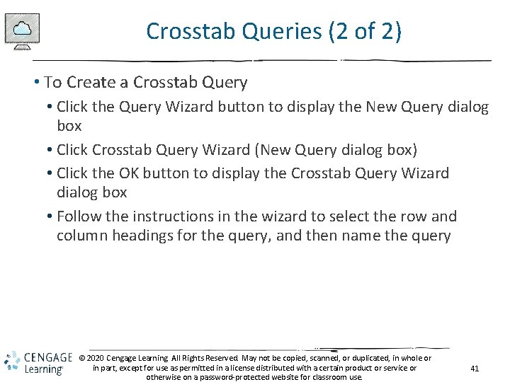 Crosstab Queries (2 of 2) • To Create a Crosstab Query • Click the