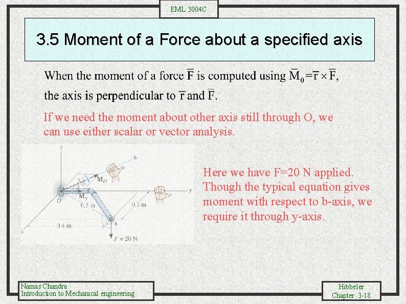 EML 3004 C 3. 5 Moment of a Force about a specified axis If