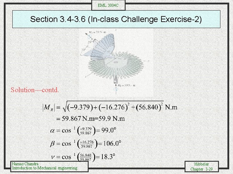 EML 3004 C Section 3. 4 -3. 6 (In-class Challenge Exercise-2) Solution—contd. Namas Chandra