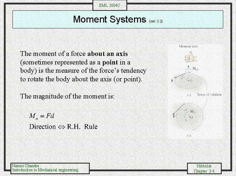 EML 3004 C Moment Systems (sec 3. 2) The moment of a force about