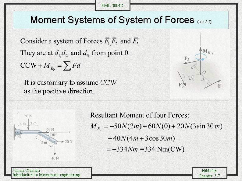 EML 3004 C Moment Systems of System of Forces (sec 3. 2) It is