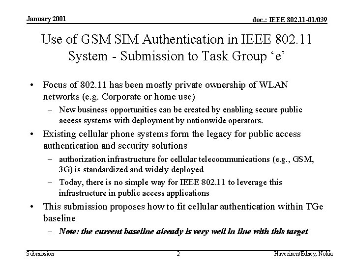 January 2001 doc. : IEEE 802. 11 -01/039 Use of GSM SIM Authentication in