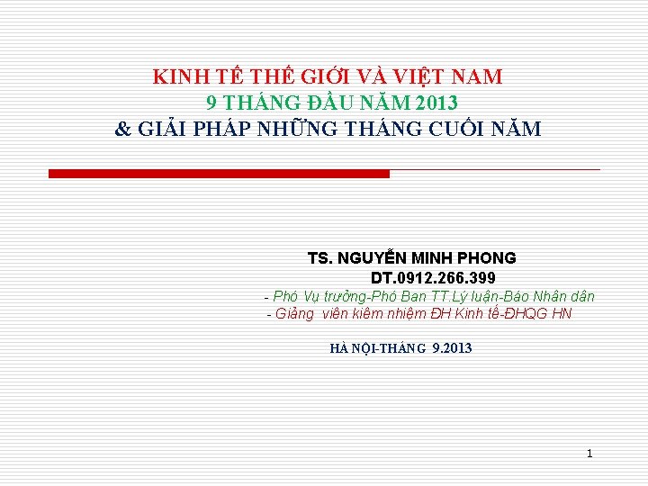 KINH TẾ THẾ GIỚI VÀ VIỆT NAM 9 THÁNG ĐẦU NĂM 2013 & GIẢI