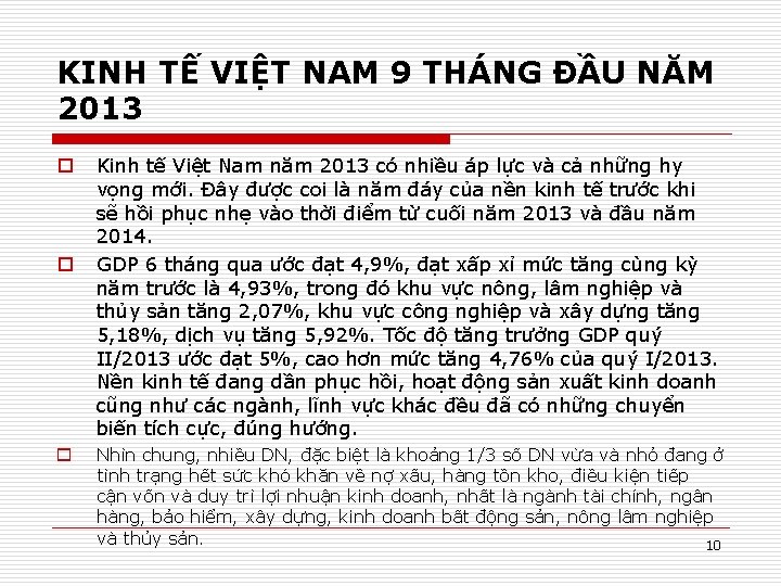 KINH TẾ VIỆT NAM 9 THÁNG ĐẦU NĂM 2013 o o o Kinh tế