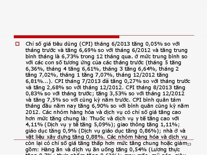 o Chỉ số giá tiêu dùng (CPI) tháng 6/2013 tăng 0, 05% so với