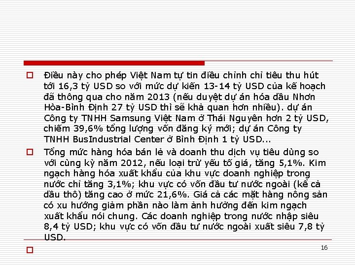 o o o Điều này cho phép Việt Nam tự tin điều chỉnh chỉ