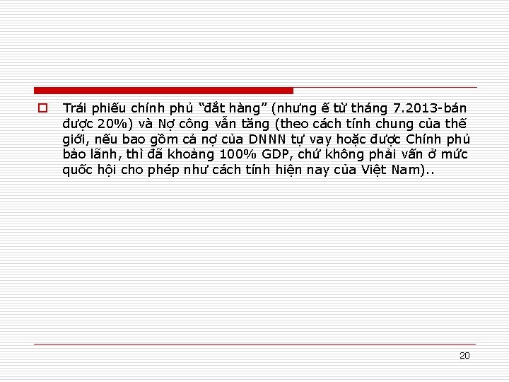 o Trái phiếu chính phủ “đắt hàng” (nhưng ế từ tháng 7. 2013 -bán