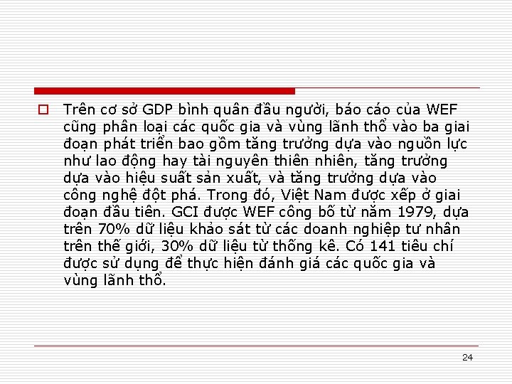 o Trên cơ sở GDP bình quân đầu người, báo của WEF cũng phân