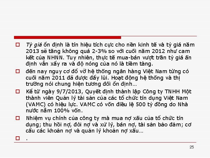 o o o Tỷ giá ổn định là tín hiệu tích cực cho nền