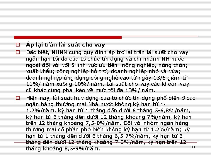 o o o Áp lại trần lãi suất cho vay Đặc biệt, NHNN cũng