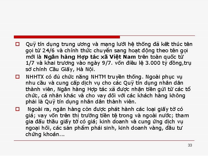 o o o Quỹ tín dụng trung ương và mạng lưới hệ thống đã