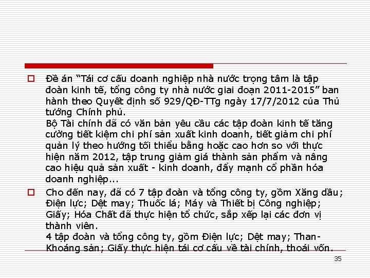 o o Đề án “Tái cơ cấu doanh nghiệp nhà nước trọng tâm là