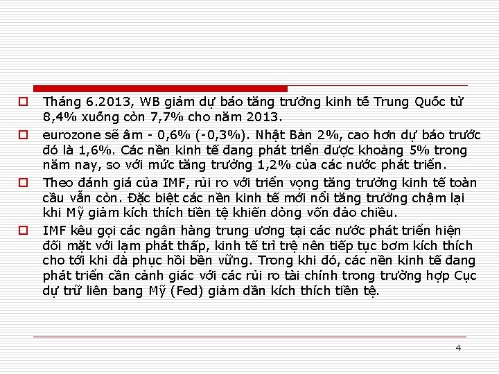 o o Tha ng 6. 2013, WB gia m dư ba o tăng trươ