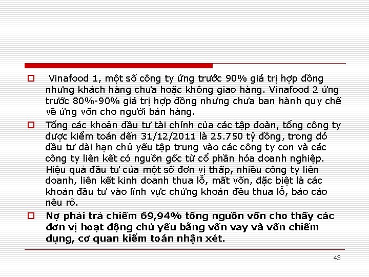 o o o Vinafood 1, một số công ty ứng trước 90% giá trị