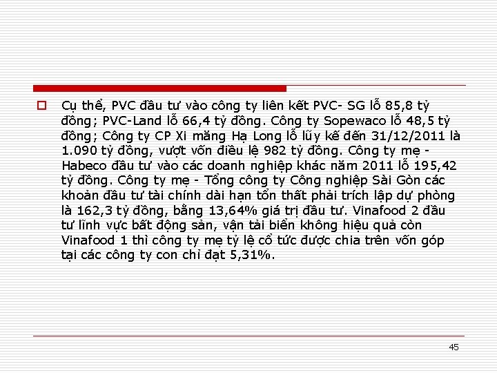 o Cụ thể, PVC đầu tư vào công ty liên kết PVC- SG lỗ