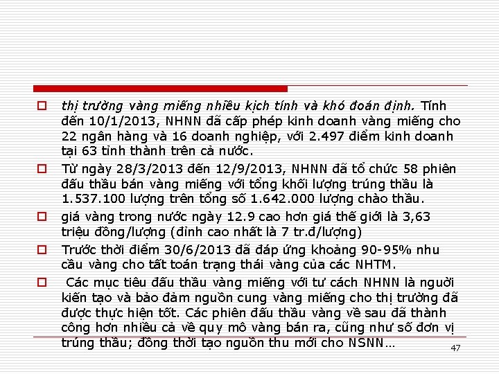 o o o thị trường vàng miếng nhiều kịch tính và khó đoán định.