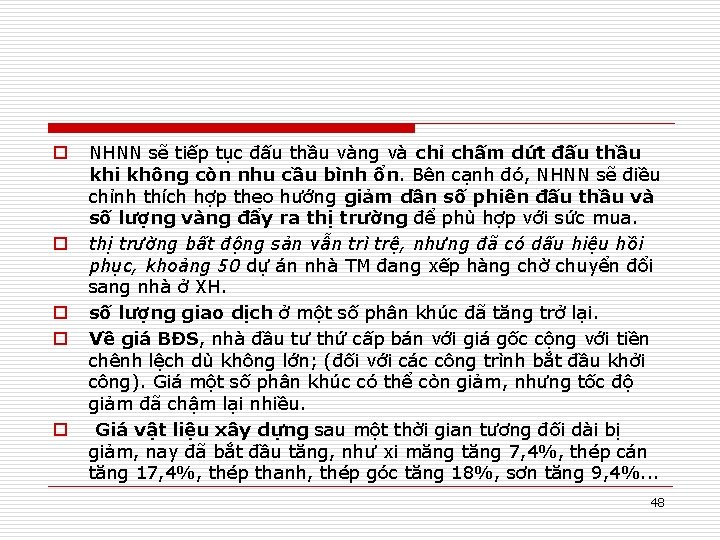 o o o NHNN sẽ tiếp tục đấu thầu vàng và chỉ chấm dứt