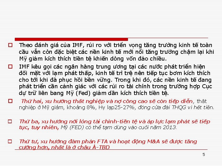 o o Theo đánh giá của IMF, rủi ro với triển vọng tăng trưởng