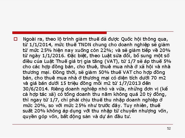 o Ngoài ra, theo lộ trình giảm thuế đã được Quốc hội thông qua,