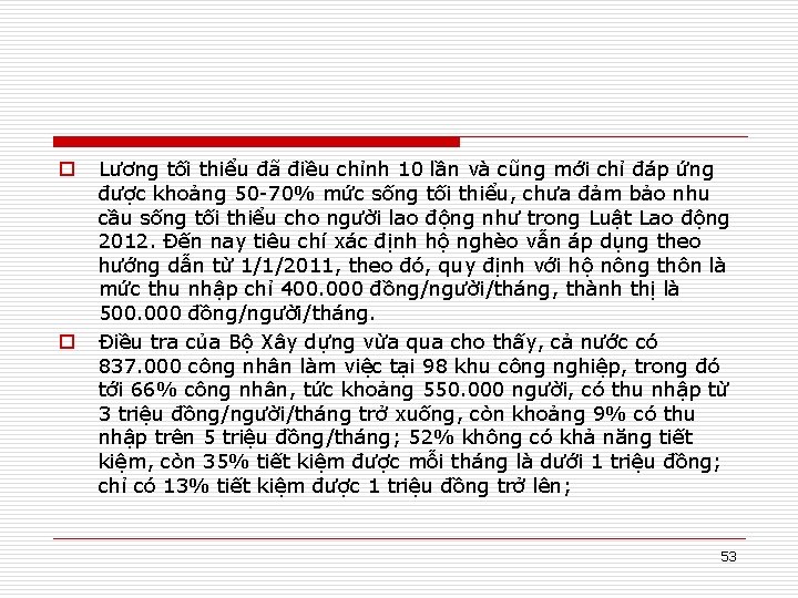 o o Lương tối thiểu đã điều chỉnh 10 lần và cũng mới chỉ