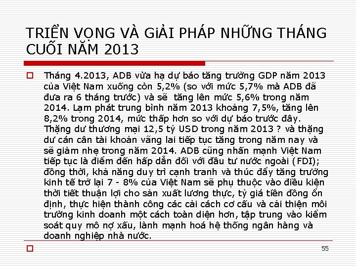 TRIỂN VỌNG VÀ GiẢI PHÁP NHỮNG THÁNG CUỐI NĂM 2013 o Tháng 4. 2013,