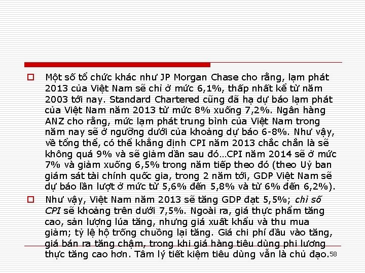 o o Một số tổ chức khác như JP Morgan Chase cho rằng, lạm