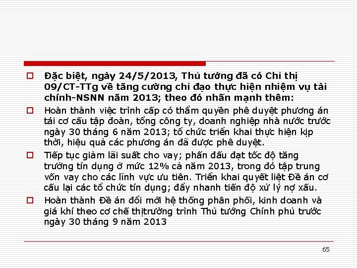 o o Đặc biệt, ngày 24/5/2013, Thủ tướng đã có Chỉ thị 09/CT-TTg về