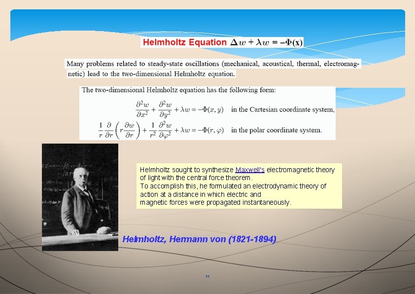 Helmholtz sought to synthesize Maxwell's electromagnetic theory of light with the central force theorem.