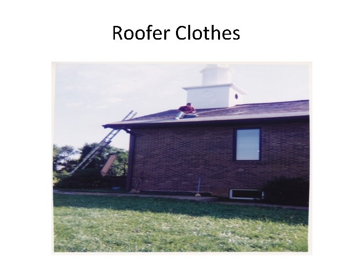 Roofer Clothes 