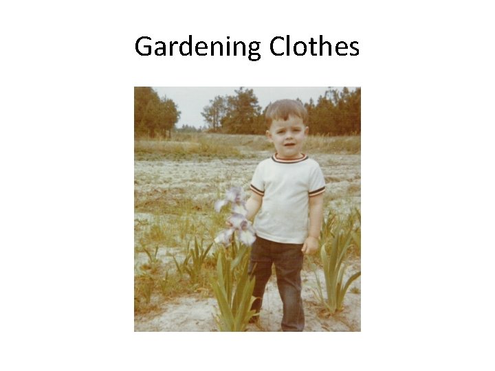 Gardening Clothes 